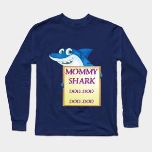 Mommy birthday shark doo doo doo Mother's day family gift Long Sleeve T-Shirt